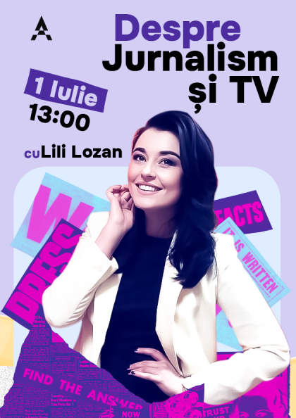 Despre Jurnalism și TV cu Lili Lozan